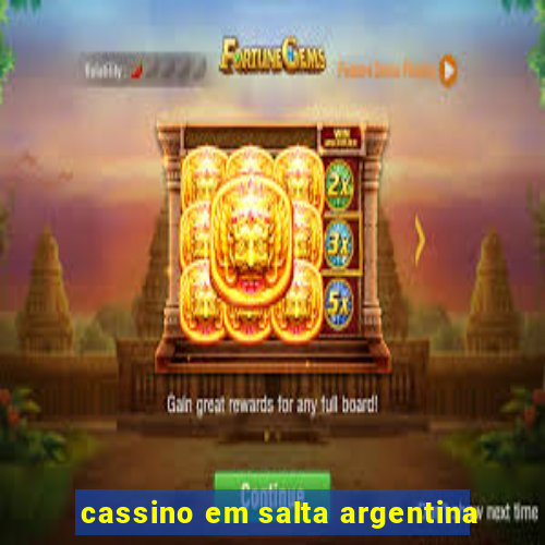 cassino em salta argentina